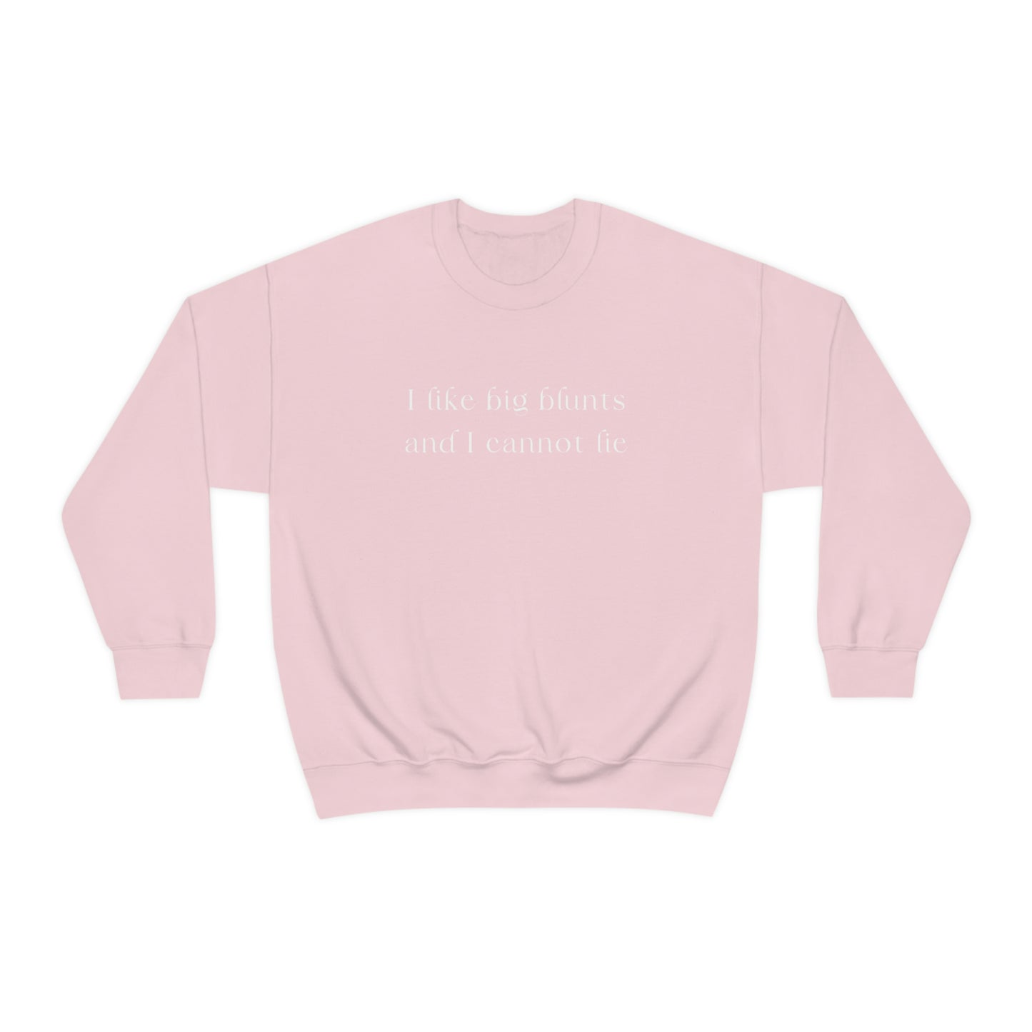 I Like Big Blunts Crewneck Sweatshirt