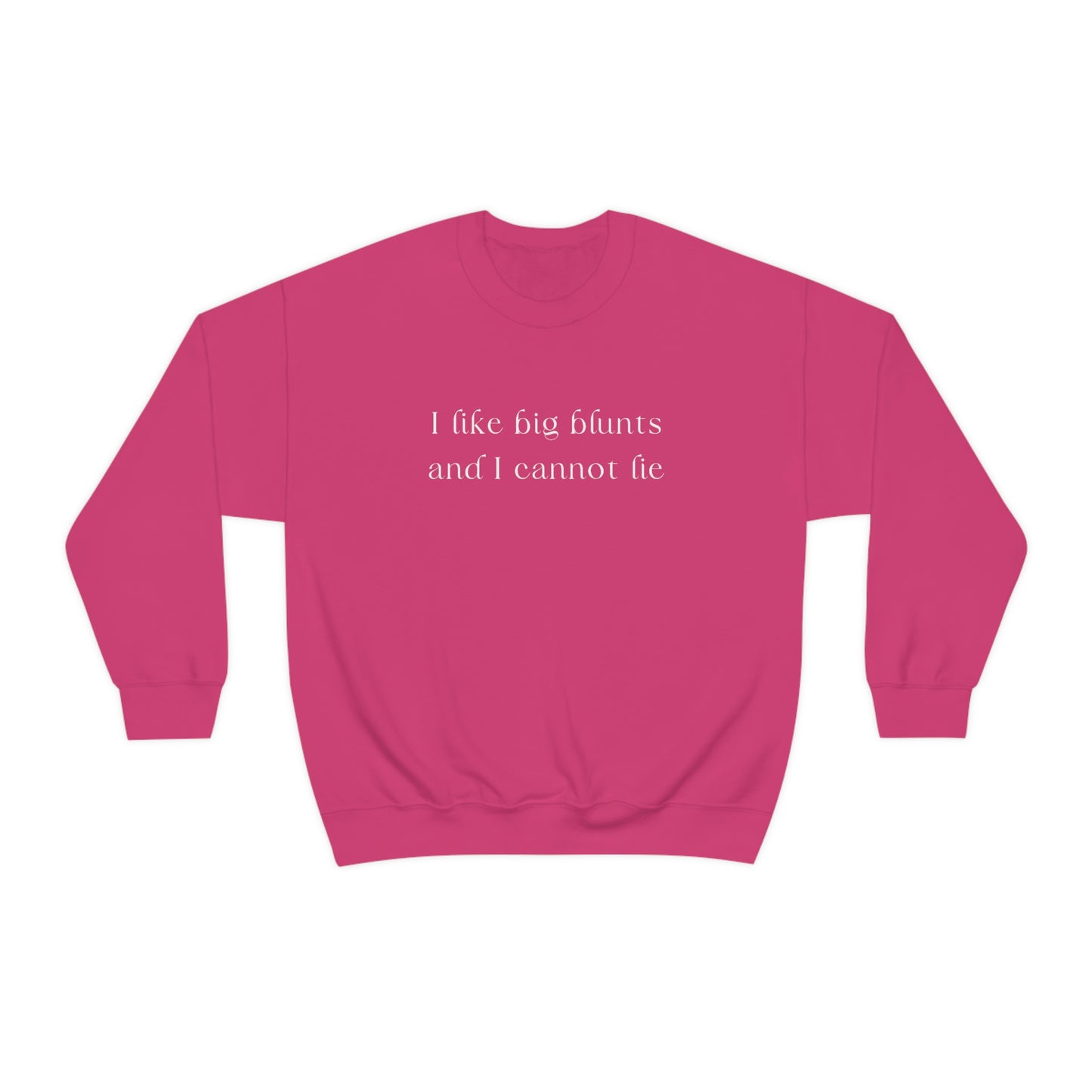 I Like Big Blunts Crewneck Sweatshirt