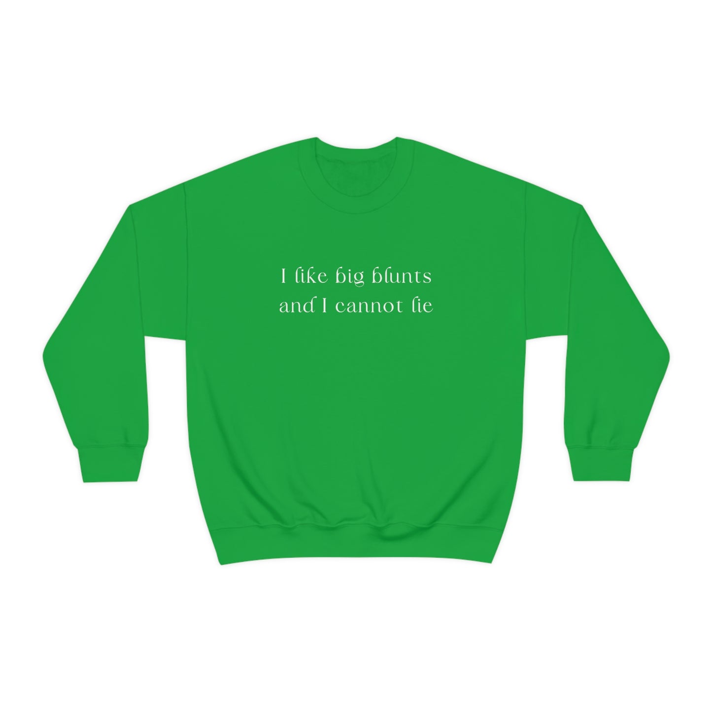 I Like Big Blunts Crewneck Sweatshirt