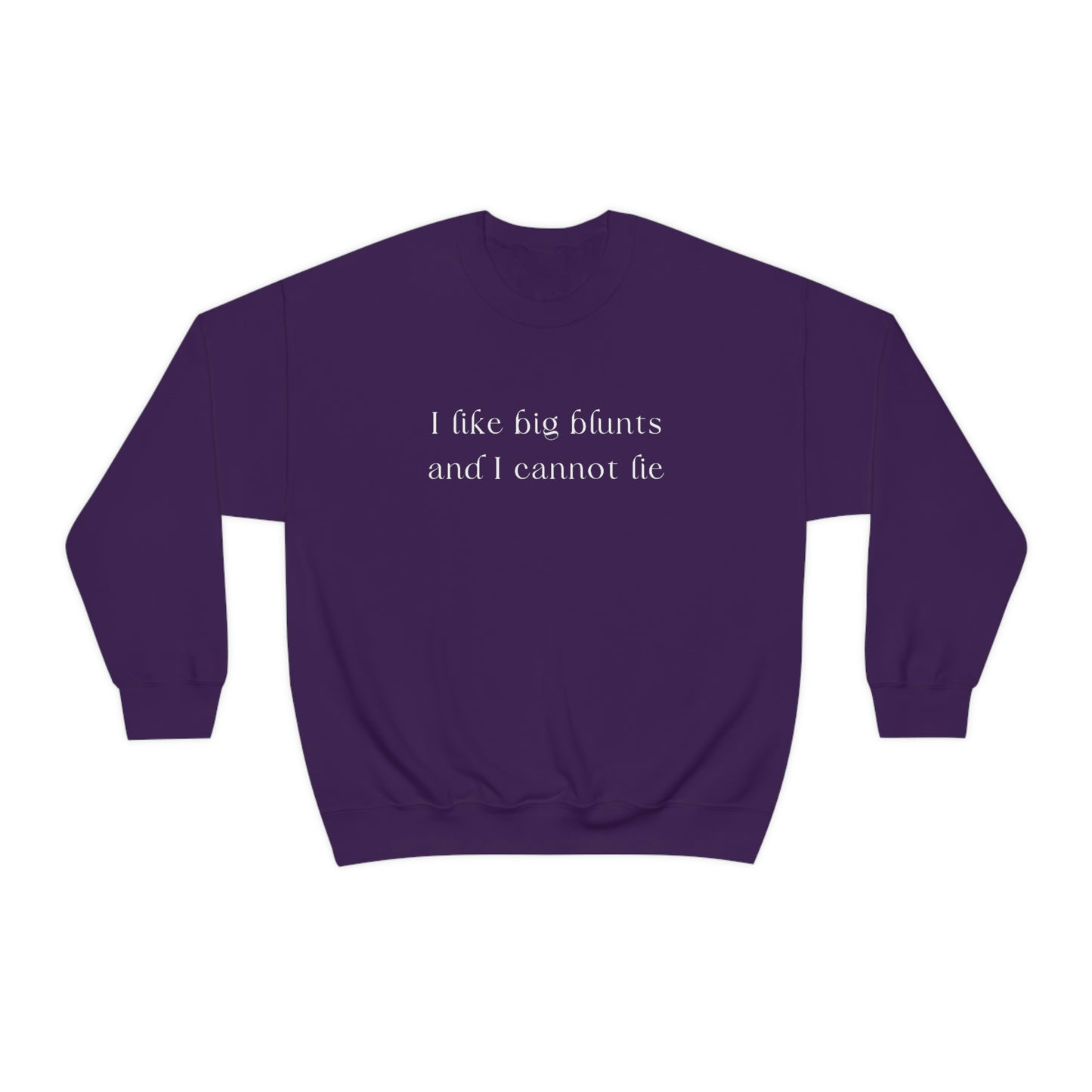 I Like Big Blunts Crewneck Sweatshirt